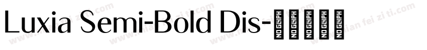 Luxia Semi-Bold Dis字体转换